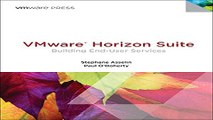 Download VMware Horizon Suite  Building End User Services  VMware Press Technology