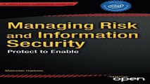 Read Managing Risk and Information Security  Protect to Enable  Expert s Voice in Information