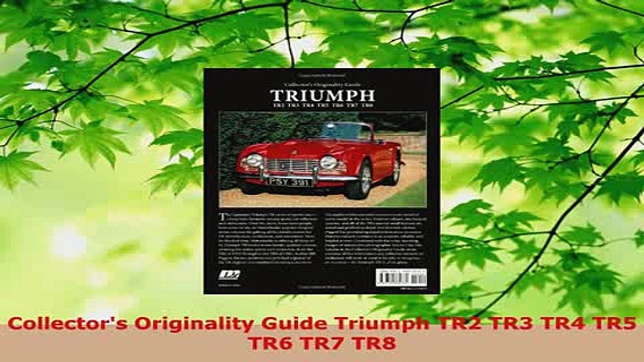 PDF  Collectors Originality Guide Triumph TR2 TR3 TR4 TR5 TR6 TR7 TR8 Download Full Ebook