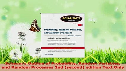 PDF  Schaums Outline of Probability Random Variables and Random Processes 2nd second edition PDF Book Free