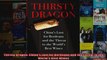 Thirsty Dragon Chinas Lust for Bordeaux and the Threat to the Worlds Best Wines