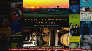 Kentucky Bourbon Country The Essential Travel Guide