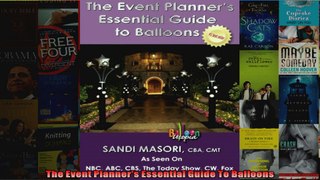 The Event Planners Essential Guide To Balloons