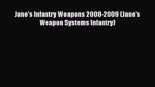 [Download PDF] Jane's Infantry Weapons 2008-2009 (Jane's Weapon Systems Infantry) PDF Online