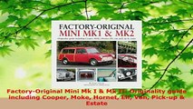Download  FactoryOriginal Mini Mk I  Mk II Originality guide including Cooper Moke Hornet Elf Van Read Online