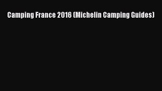 Read Camping France 2016 (Michelin Camping Guides) Ebook