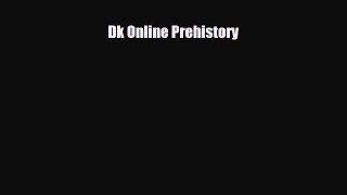 Read ‪Dk Online Prehistory PDF Online
