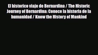 Read ‪El historico viaje de Bernardina / The Historic Journey of Bernardina: Conoce la historia