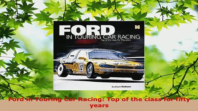 Download Ford in Touring Car Racing Top of the class for fifty years Free Books