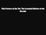 Read ‪Film Posters of the 70s: The Essential Movies of the Decade‬ Ebook Free