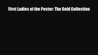 Read ‪First Ladies of the Poster: The Gold Collection‬ Ebook Free