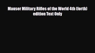 Download Mauser Military Rifles of the World 4th (forth) edition Text Only Free Books