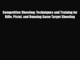 PDF Competitive Shooting: Techniques and Training for Rifle Pistol and Running Game Target