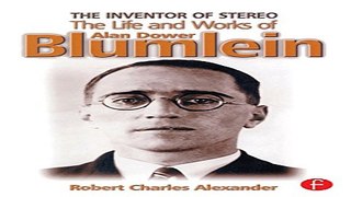 Download The Inventor of Stereo  The life and works of Alan Dower Blumlein