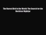 Read The Rarest Bird in the World: The Search for the Nechisar Nightjar Ebook