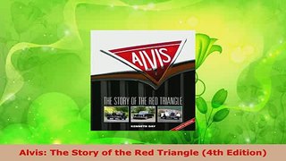 Download  Alvis The Story of the Red Triangle 4th Edition PDF Book Free