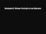 [PDF] Benjamin S. Bloom: Portraits of an Educator [Read] Full Ebook