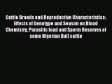 Read Cattle Breeds and Reproductive Characteristics: Effects of Genotype and Season on Blood