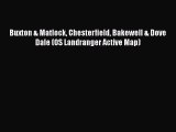 Download Buxton & Matlock Chesterfield Bakewell & Dove Dale (OS Landranger Active Map) PDF