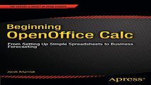 Download Beginning OpenOffice Calc  From Setting Up Simple Spreadsheets to Business Forecasting