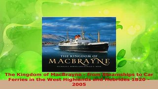 PDF  The Kingdom of MacBrayne  from Steamships to Car Ferries in the West Highlands and PDF Book Free