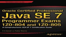 Read Oracle Certified Professional Java SE 7 Programmer Exams 1Z0 804 and 1Z0 805  A Comprehensive