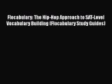 Download Flocabulary: The Hip-Hop Approach to SAT-Level Vocabulary Building (Flocabulary Study