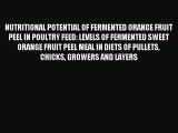 Read NUTRITIONAL POTENTIAL OF FERMENTED ORANGE FRUIT PEEL IN POULTRY FEED: LEVELS OF FERMENTED