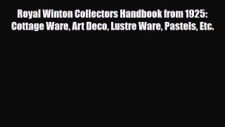 Read ‪Royal Winton Collectors Handbook from 1925: Cottage Ware Art Deco Lustre Ware Pastels