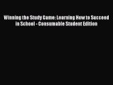 Read Winning the Study Game: Learning How to Succeed in School - Consumable Student Edition
