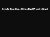 [Download PDF] Pays Du Mont-Blanc (Hiking Map) (French Edition) PDF Online