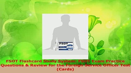 Download  FSOT Flashcard Study System FSOT Exam Practice Questions  Review for the Foreign Service PDF Book Free
