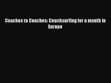 Read Coaches to Couches: Couchsurfing for a month in Europe Ebook