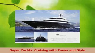 PDF  Super Yachts Cruising with Power and Style Read Online