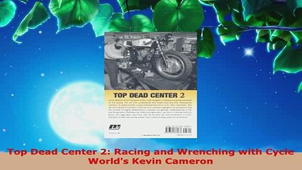 PDF  Top Dead Center 2 Racing and Wrenching with Cycle Worlds Kevin Cameron Ebook