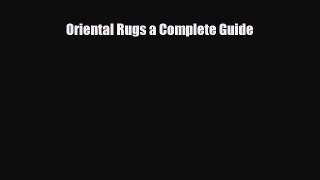 Read ‪Oriental Rugs: A Complete Guide‬ Ebook Free
