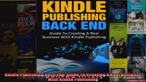 Kindle Publishing Back End Guide To Creating A Real Business With Kindle Publishing