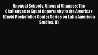 [PDF] Unequal Schools Unequal Chances: The Challenges to Equal Opportunity in the Americas