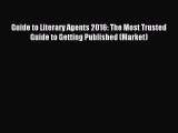 [Download PDF] Guide to Literary Agents 2016: The Most Trusted Guide to Getting Published (Market)
