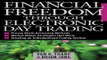 Download Financial Freedom Through Electronic Day Trading