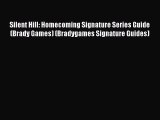 Read Silent Hill: Homecoming Signature Series Guide (Brady Games) (Bradygames Signature Guides)