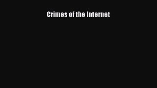 Read Crimes of the Internet Ebook Free