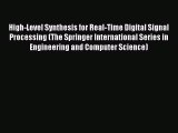 PDF High-Level Synthesis for Real-Time Digital Signal Processing (The Springer International