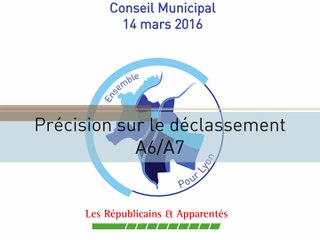 Precision sur le declassement de l A6 A7 Lyon