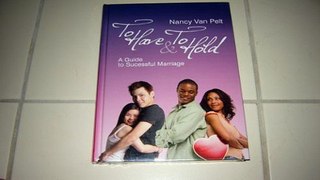 Download To Have and to Hold  A Guide to Successful Marriage