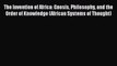 Read The Invention of Africa: Gnosis Philosophy and the Order of Knowledge (African Systems