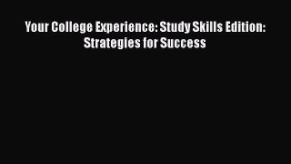 Read Your College Experience: Study Skills Edition: Strategies for Success Ebook