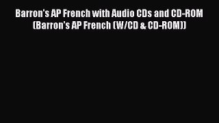 [PDF] Barron's AP French with Audio CDs and CD-ROM (Barron's AP French (W/CD & CD-ROM)) [Read]