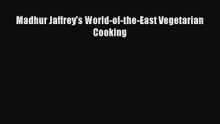 Read Madhur Jaffrey's World-of-the-East Vegetarian Cooking Ebook Free