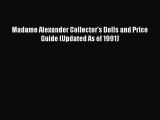 Download Madame Alexander Collector's Dolls and Price Guide (Updated As of 1991) Ebook Free